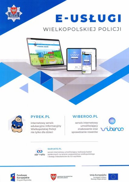 Zdjęcie przedstawia plakat, w górnej części widnieje napis e-usługi wielkopolskiej policji. Niżej, w środkowej części widać laptopa, tablet oraz smartfona. Niżej umieszczono napisy: pyrek.pl oraz wibero.pl